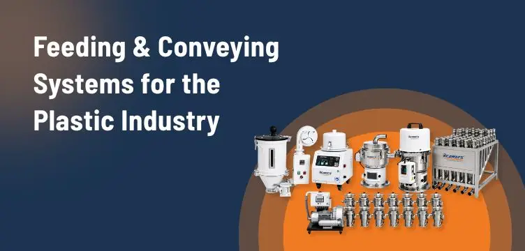 Feeding & Conveying Systems for Plastic Industry
